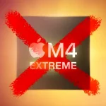 تولید پردازنده پرقدرت و مورد انتظار M4 Extreme لغو شد؟